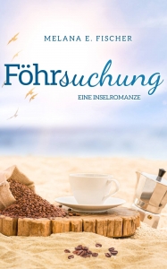 Buchreihe Föhr > Band 8 > FÖHRsuchung - Eine Inselromanze