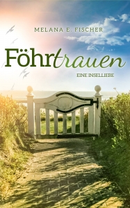 Buchreihe Föhr > Band 2 > FÖHRtrauen - Eine Inselliebe