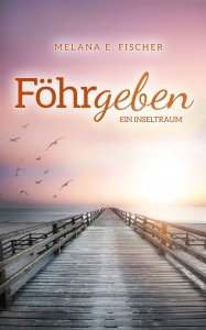Buchreihe Föhr > Band 4 > FÖHRgeben - Ein Inseltraum